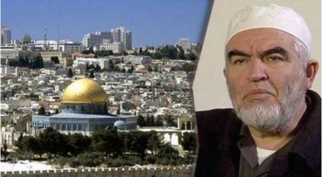 حظر دخول الشيخ رائد صلاح إلى القدس لمدة 6 أشهر إضافية
